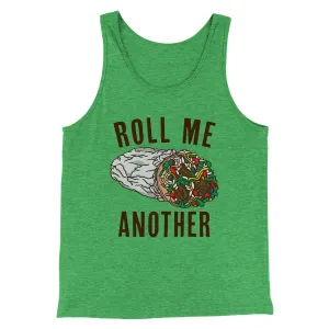 Roll Me Another Funny Men/Unisex Tank Top